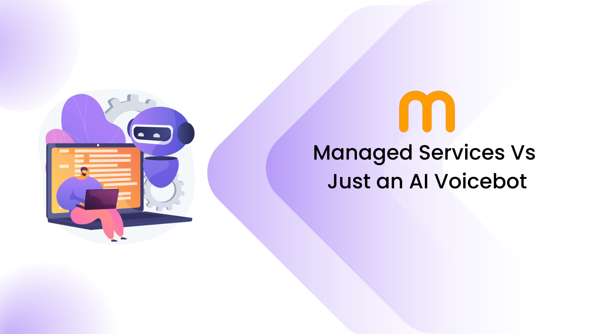 Managed Services Vs Just an AI Voicebot